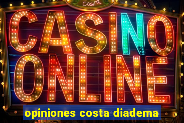 opiniones costa diadema