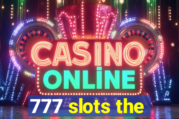 777 slots the