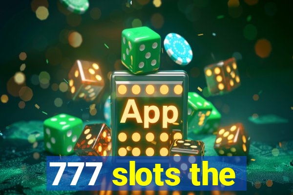 777 slots the