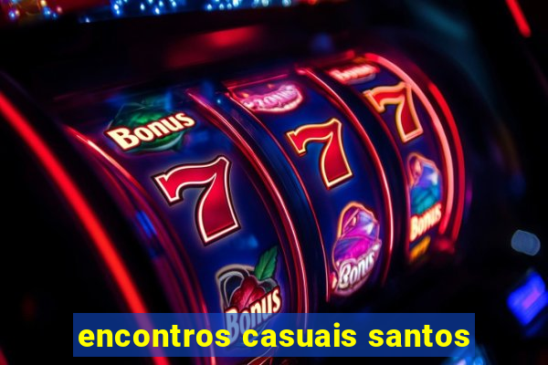 encontros casuais santos