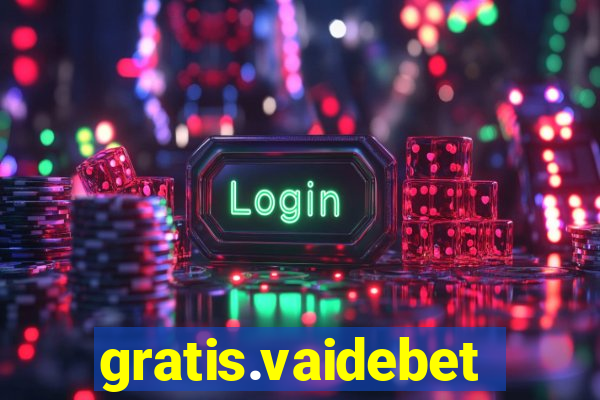 gratis.vaidebet