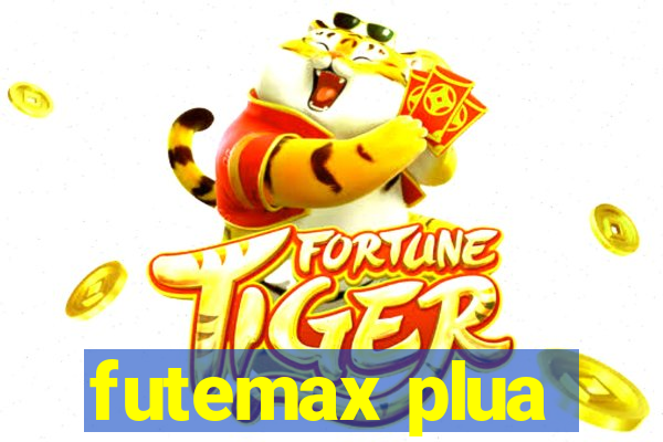 futemax plua