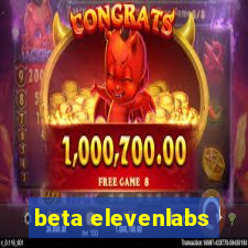 beta elevenlabs