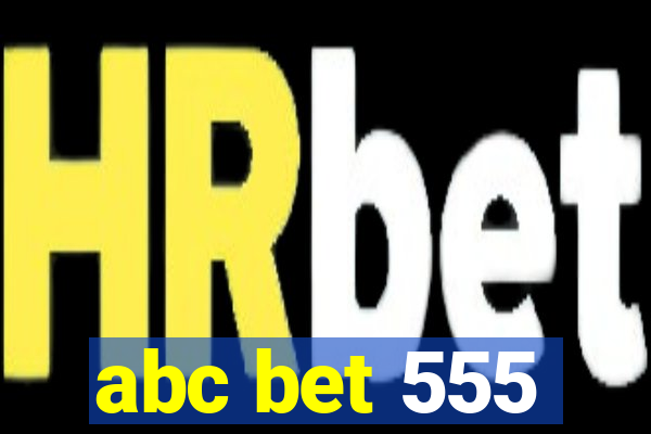 abc bet 555