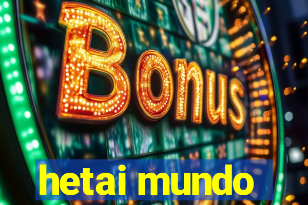 hetai mundo