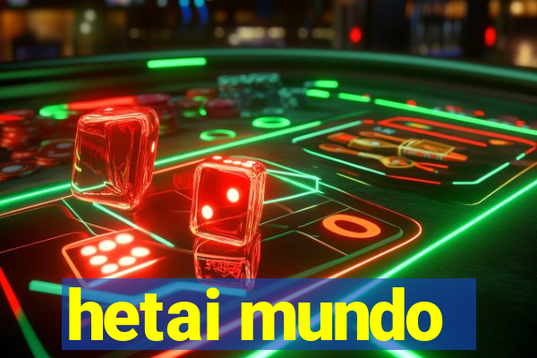 hetai mundo