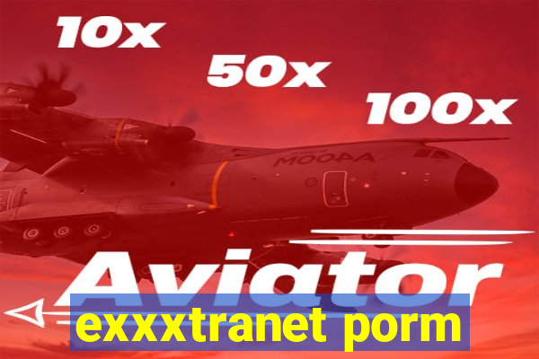 exxxtranet porm