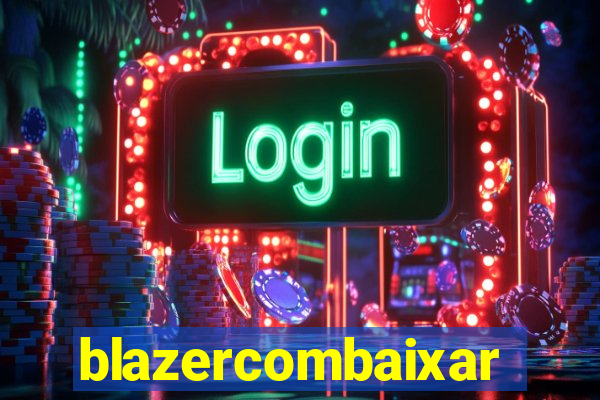 blazercombaixar