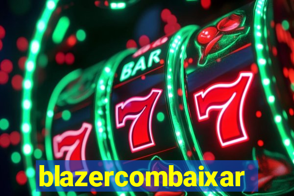 blazercombaixar