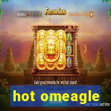 hot omeagle