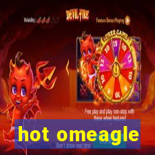 hot omeagle