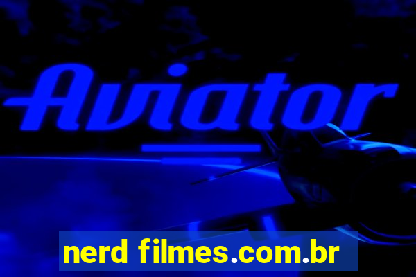 nerd filmes.com.br