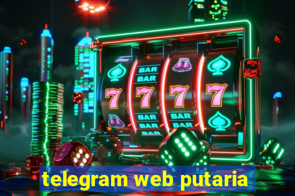 telegram web putaria