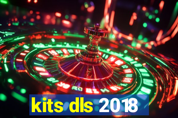 kits dls 2018