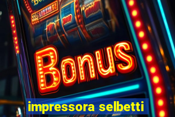 impressora selbetti