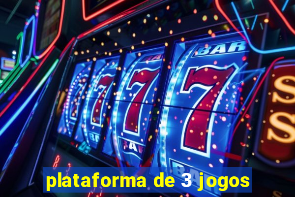 plataforma de 3 jogos