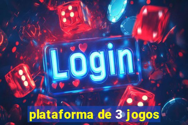 plataforma de 3 jogos