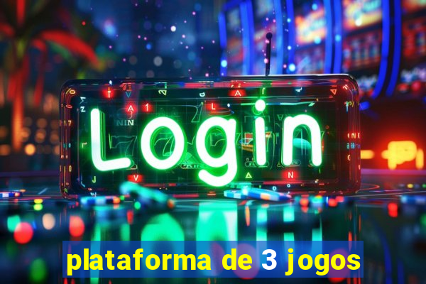 plataforma de 3 jogos