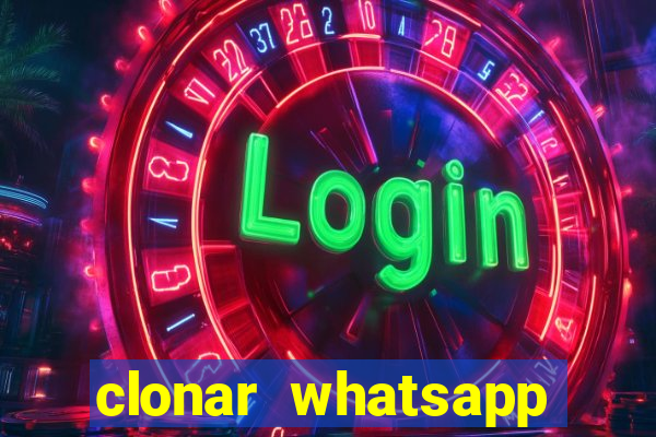 clonar whatsapp normal gratis