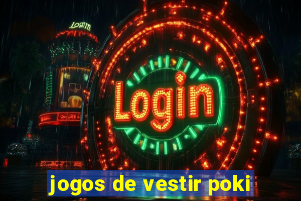 jogos de vestir poki