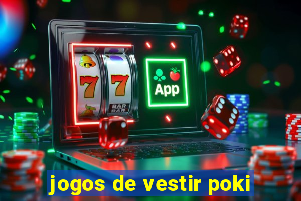 jogos de vestir poki