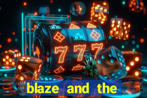 blaze and the monster machines temporada 6