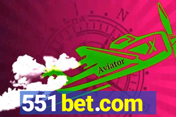 551 bet.com