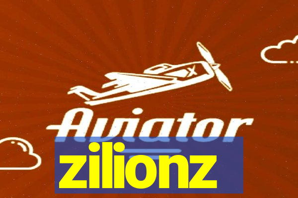 zilionz