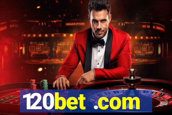 120bet .com