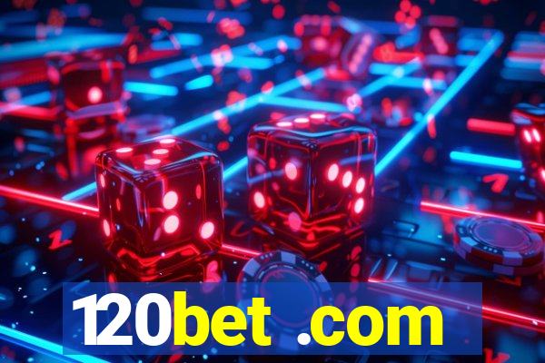 120bet .com