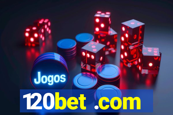 120bet .com