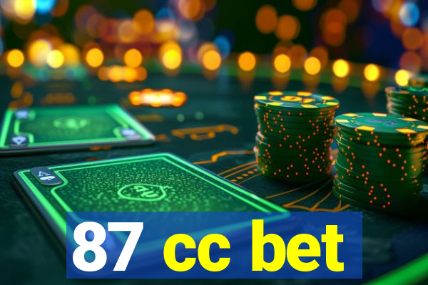 87 cc bet