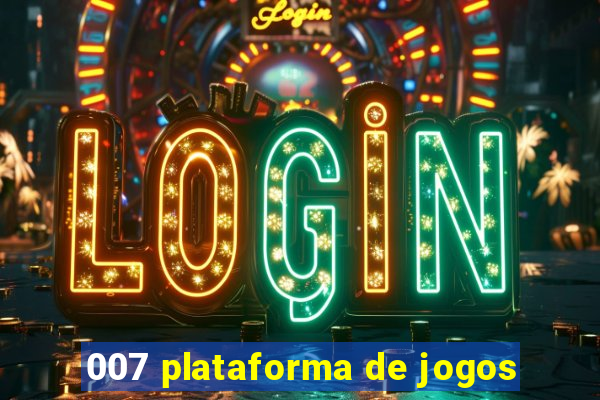 007 plataforma de jogos