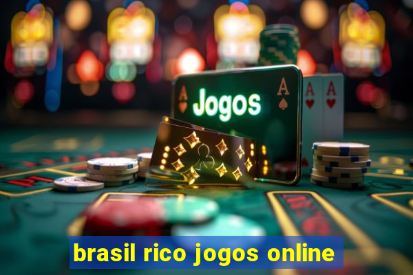 brasil rico jogos online