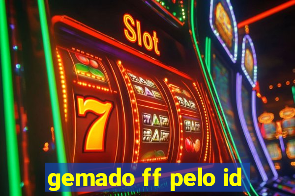 gemado ff pelo id