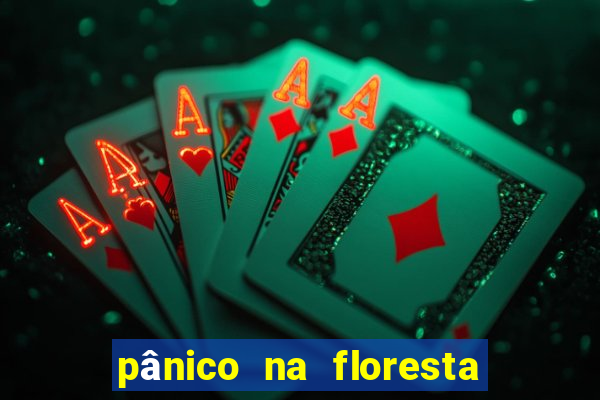 pânico na floresta 4 filme completo dublado mega filmes