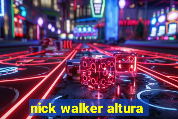 nick walker altura