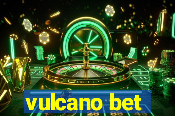 vulcano bet