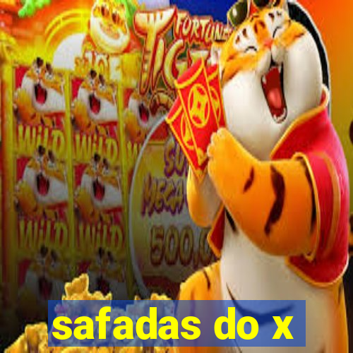 safadas do x