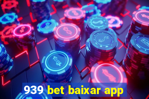 939 bet baixar app