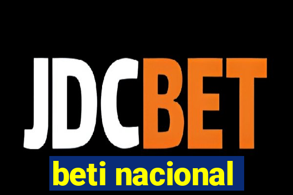 beti nacional