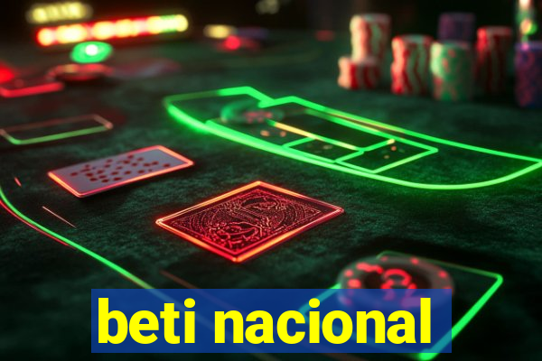 beti nacional