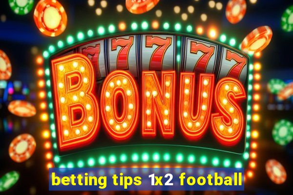 betting tips 1x2 football