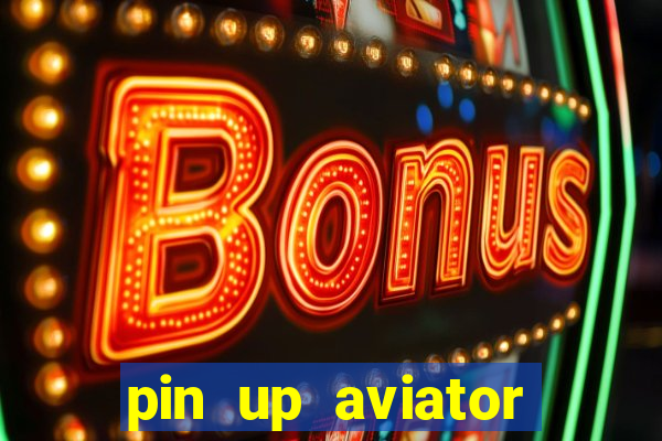 pin up aviator promo code