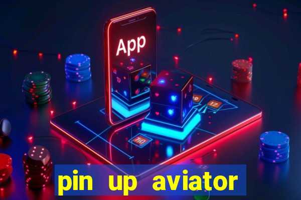 pin up aviator promo code