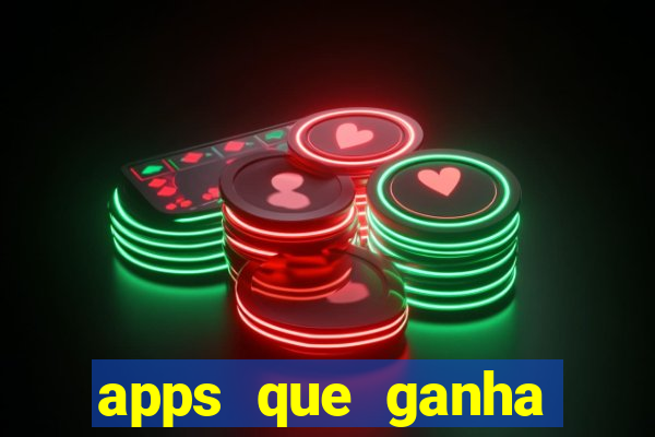 apps que ganha dinheiro jogando