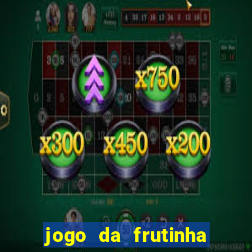 jogo da frutinha que paga no pix