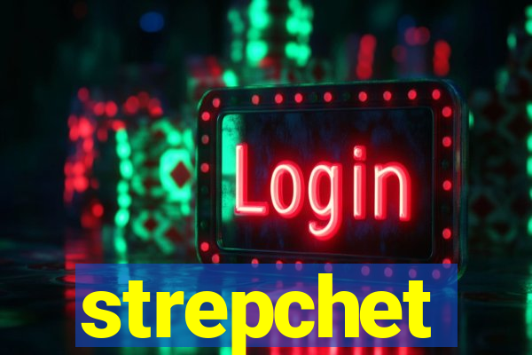 strepchet