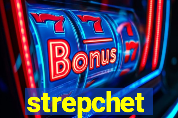 strepchet