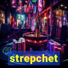 strepchet